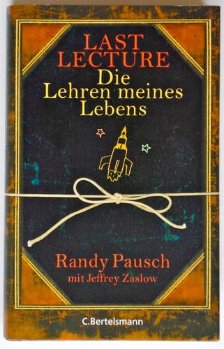 Book cover: The Last Lecture by Randy Pausch